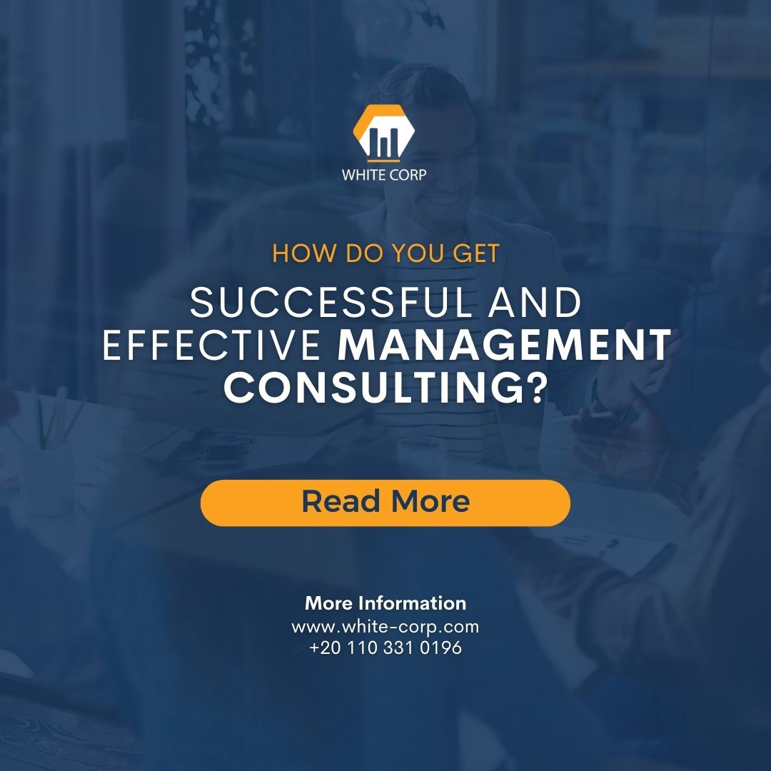 How do you get successful and effective management consulting?